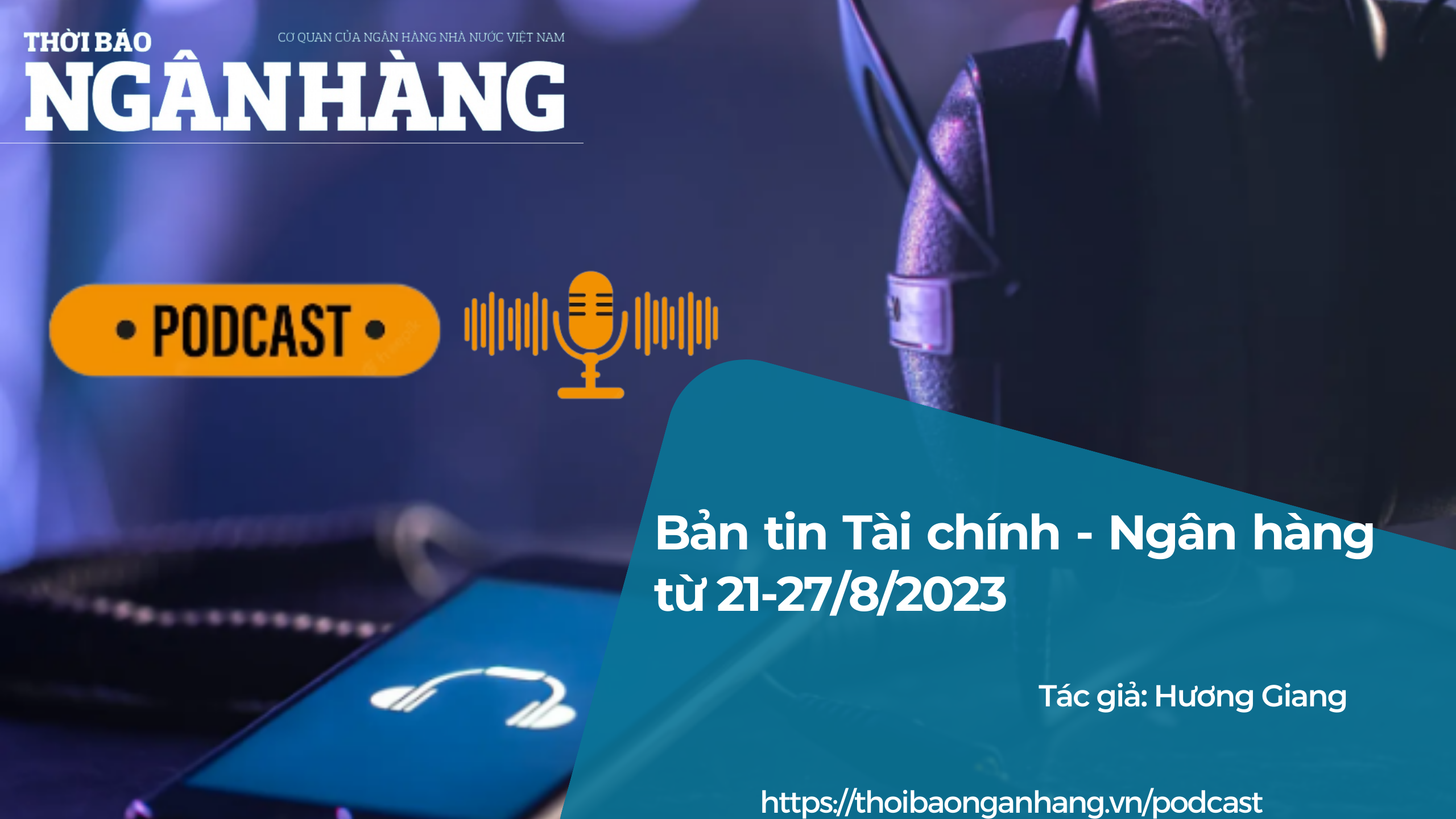 Bản tin Tài chính - Ngân hàng từ 21-27/8/2023