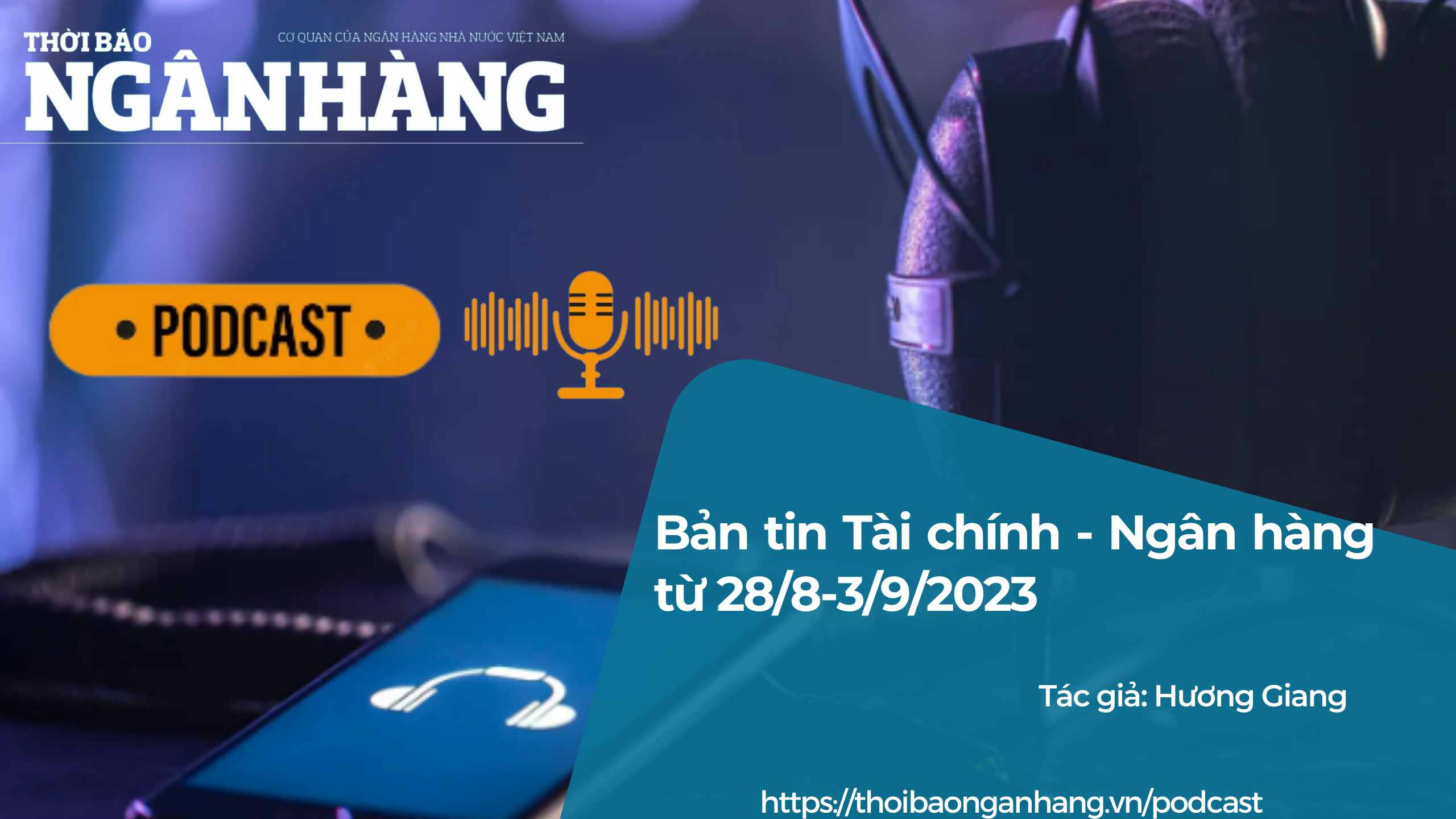 Bản tin Tài chính - Ngân hàng từ 28/8-3/9/2023