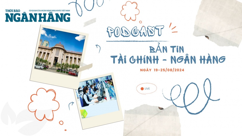 ban tin tai chinh ngan hang tu ngay 19 25082024