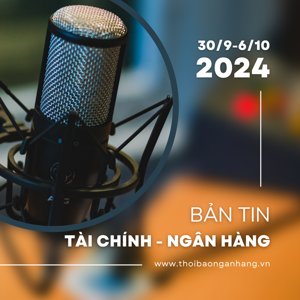 ban tin tai chinh ngan hang tu ngay 309 6102024