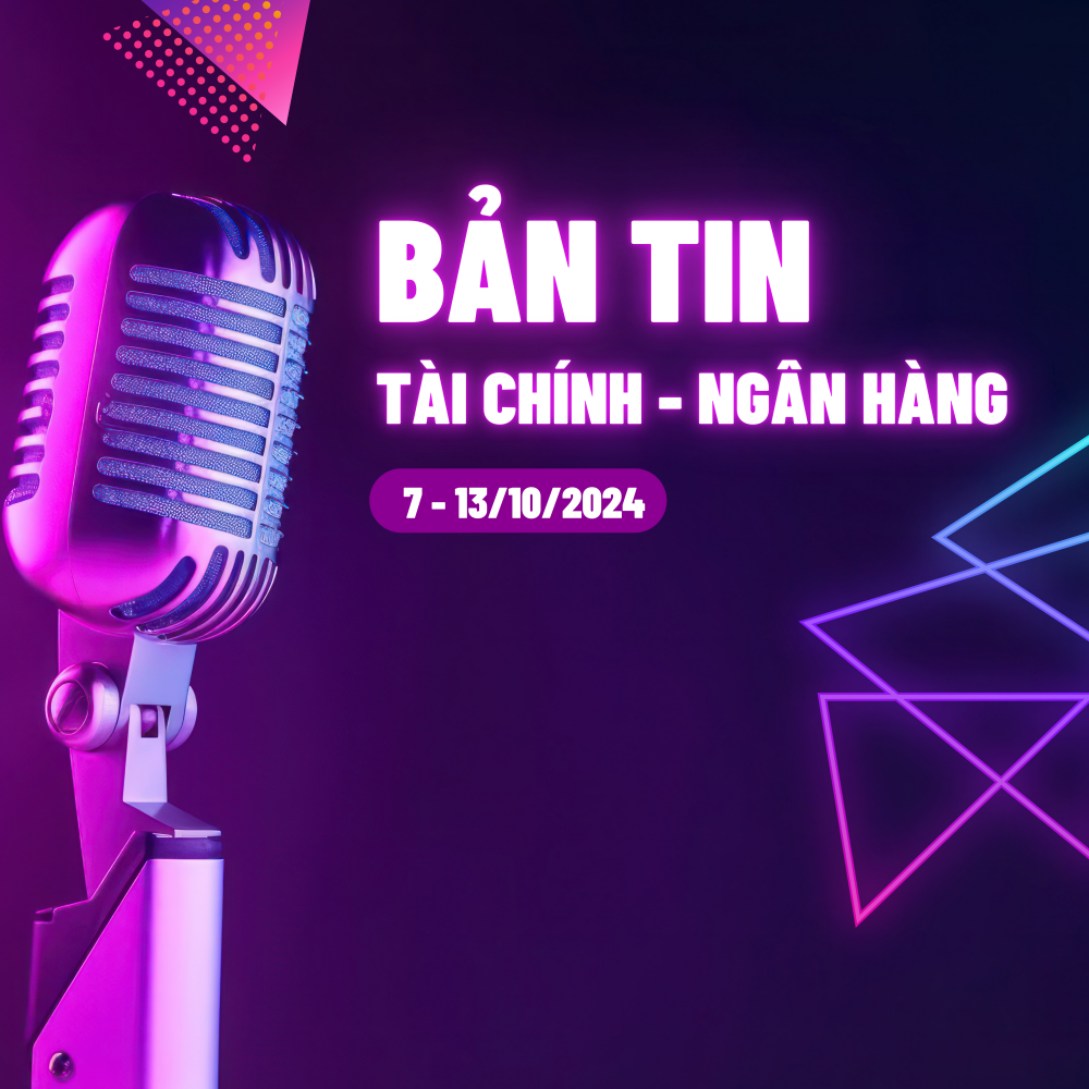 ban tin tai chinh ngan hang tu ngay 7 13102024