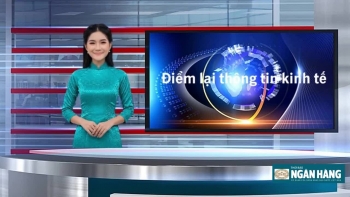 Điểm lại thông tin kinh tế ngày 27/3