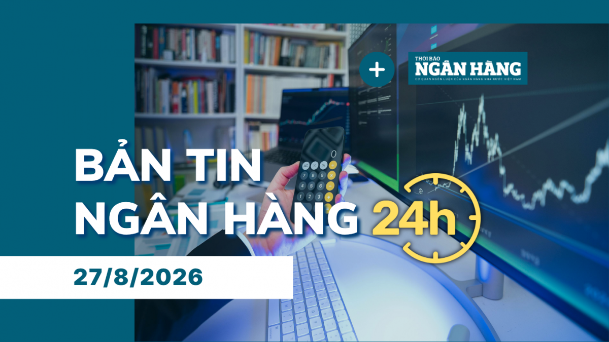ban tin ngan hang 24h thong tin thi truong tai chinh tien te trong nuoc va quoc te ngay 278