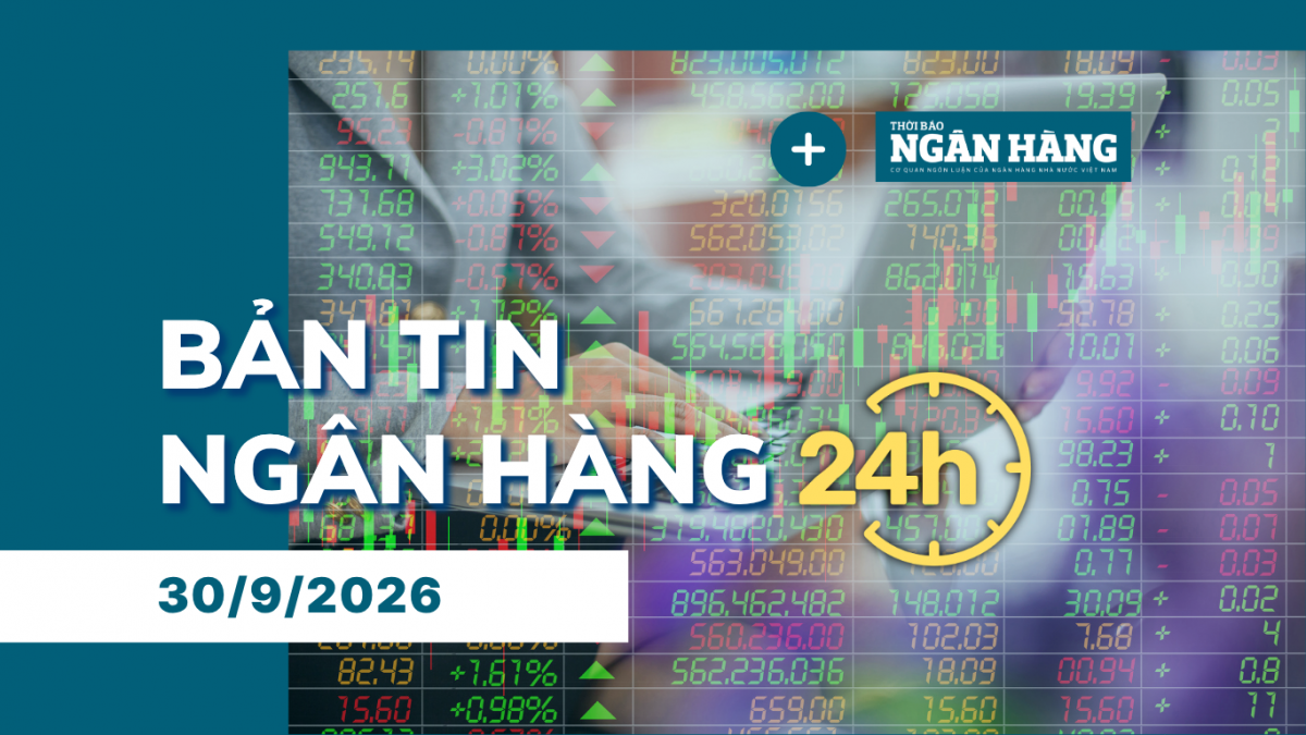 ban tin ngan hang 24h thong tin thi truong tai chinh tien te trong nuoc va quoc te ngay 309