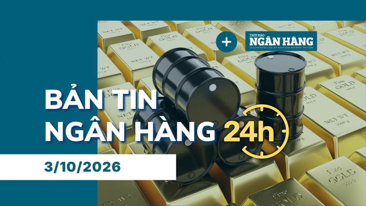 ban tin ngan hang 24h thong tin thi truong tai chinh tien te trong nuoc va quoc te ngay 310