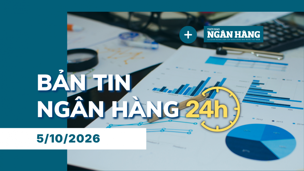 ban tin ngan hang 24h thong tin thi truong tai chinh tien te trong nuoc va quoc te ngay 510