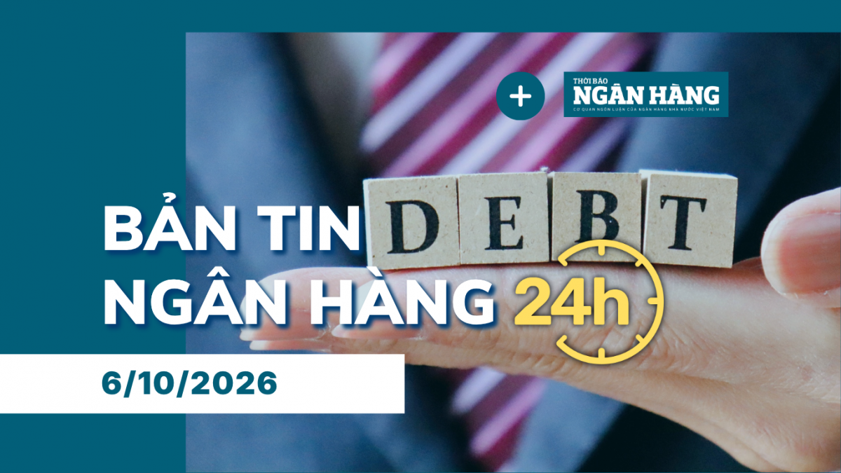ban tin ngan hang 24h thong tin thi truong tai chinh tien te trong nuoc va quoc te ngay 610