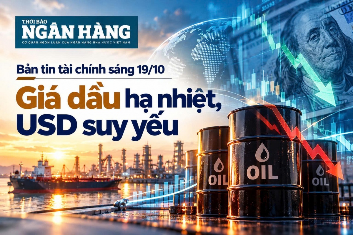 ban tin tai chinh sang 1910 gia dau ha nhiet dong usd suy yeu