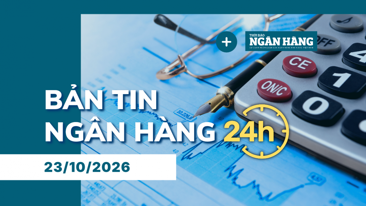 ban tin ngan hang 24h thong tin thi truong tai chinh tien te trong nuoc va quoc te ngay 2310